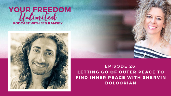26: Letting Go of Outer Peace to Find Inner Peace with Shervin Boloorian