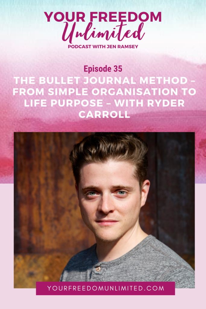 The Bullet Journal Method – from Simple Organisation to Life Purpose – with Ryder Carroll