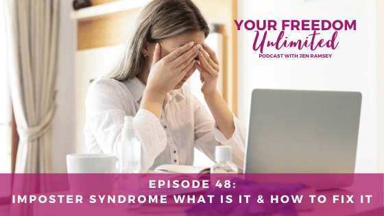 48: Imposter Syndrome What Is It & How To Fix It