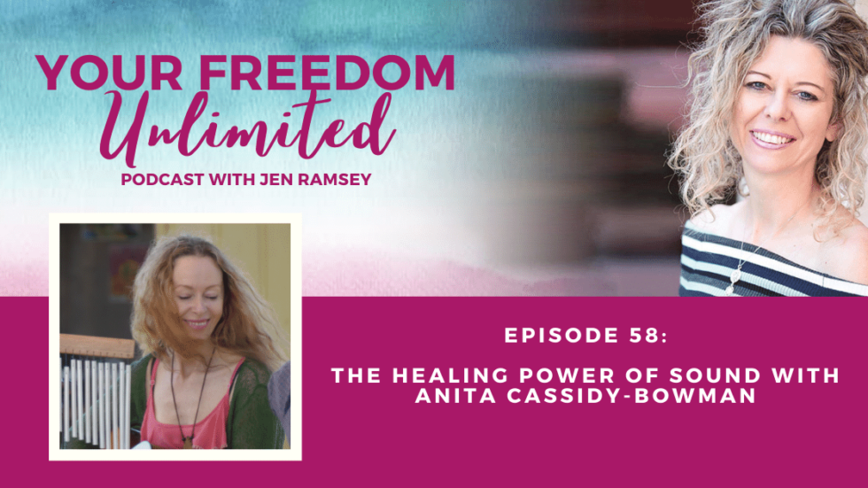 The Healing Power Of Sound With Anita Cassidy Bowman 